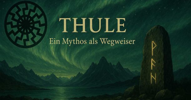 Thule: Ein Mythos als Wegweiser